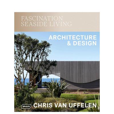 【预售】迷人海滨家居：建筑与设计 Fascination Seaside Living: Architecture & Design 英文进口原版建筑设计