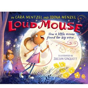 【预售】大嗓门老鼠(冰雪奇缘主题曲Let It Go演唱者Idina Menzel创作)Loud Mouse英文进口原版图书儿童绘本Idina Menzel3-6岁