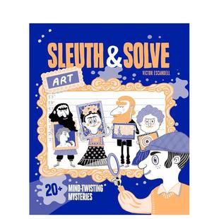 Solve Gallo 侦探与解谜：艺术 9岁艺术启蒙Ana 儿童图书6 Art英文进口原版 谜团Sleuth 20多个令人费解 预售