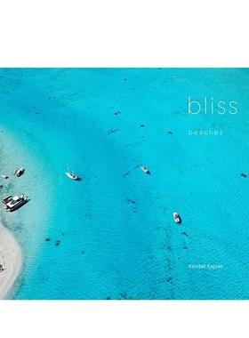 【预售】Bliss: Beaches 幸福：海滩 英文原版图书籍进口正版 摄影-自然景观Randall Kaplan
