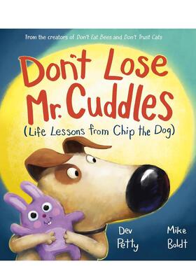 【现货】别弄丢考迪先生：小狗奇普的生活课 Don't Lose Mr. Cuddles: Life Lessons from Chip the Dog英文进口原版儿童绘本图书