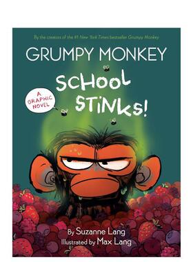 【预售】暴躁猴上学记 Grumpy Monkey School Stinks! 纽约时报畅销榜暴躁猴 全新图像小说 英文进口原版儿童漫画图书Suzanne Lang