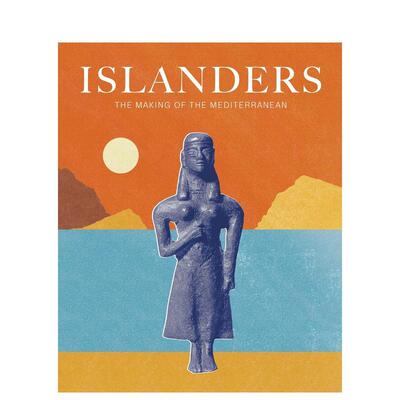 【现货】岛民：地中海的形成Islanders: The Making of the Mediterranean英文进口图书原版艺术画册画集Anastasia Christophilop