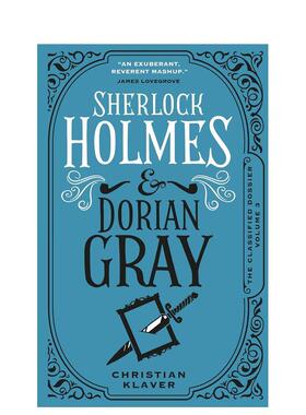【预售】机密档案 - 福尔摩斯与多里安-格雷 The Classified Dossier - Sherlock Holmes and Dorian Gray 英文进口原版小说Chris