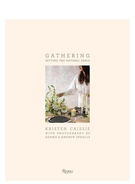 【现货】Gathering 创意餐桌布置与设计 聚会的自然风格餐桌 拍照布场 英文原版图书籍进口正版 Gemma Ingalls?