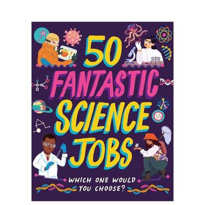 【预售】五十种奇妙科学职业：你会如何选择？ 50 Fantastic Science Jobs : Which one would you choose? 英文进口原版儿童绘本