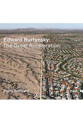【现货】爱德华·伯汀斯基：大加速时代 Edward Burtynsky: The Great Acceleration英文进口原版摄影作品集David Campany
