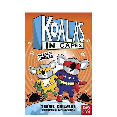 【预售】机械蜘蛛 The Robot Spiders 【披风考拉侠Koalas in Capes】英文进口原版儿童桥梁书 爆笑初章书Terrie Chilvers