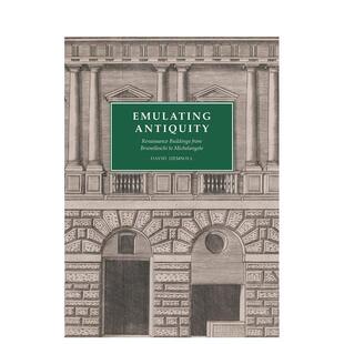 社 耶鲁大学出版 Emulating Antiquity模拟古代：从布鲁内莱斯基到米开朗基罗 图书籍进口正版 文艺复兴时期建筑英文原版 现货