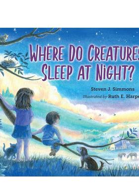 【预售】生物晚上在哪里睡觉？Where Do Creatures Sleep at Night?英文进口原版儿童绘本图书Steven J. Simmons百科
