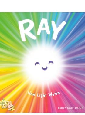 【预售】【科学小伙伴】光芒小子：光的运作 【A Science Pals Book】RAY STEM 英文进口原版儿童绘本图书Emily Kate Moon