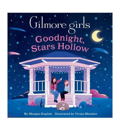 【预售】吉尔莫女孩：星谷晚安集 Gilmore Girls: Goodnight， Stars Hollow 英文进口原版儿童绘本图书English, Morgan