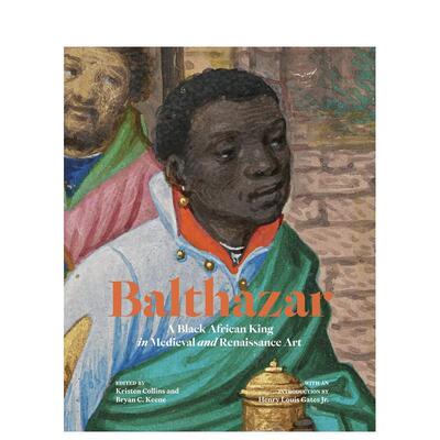 【预售】中世纪和文艺复兴时期的非洲黑人国王 Balthazar 英文进口原版艺术画册画集Getty Trust Publications