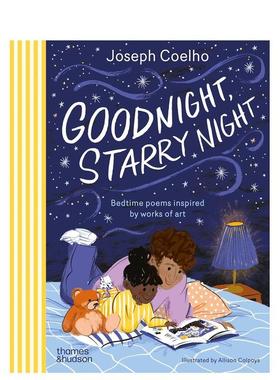 【预售】晚安,星空Goodnight, Starry Night英文进口原版儿童图书3-6岁艺术启蒙Joseph Coelho  Mary Rose Brady  Allison Colpoys