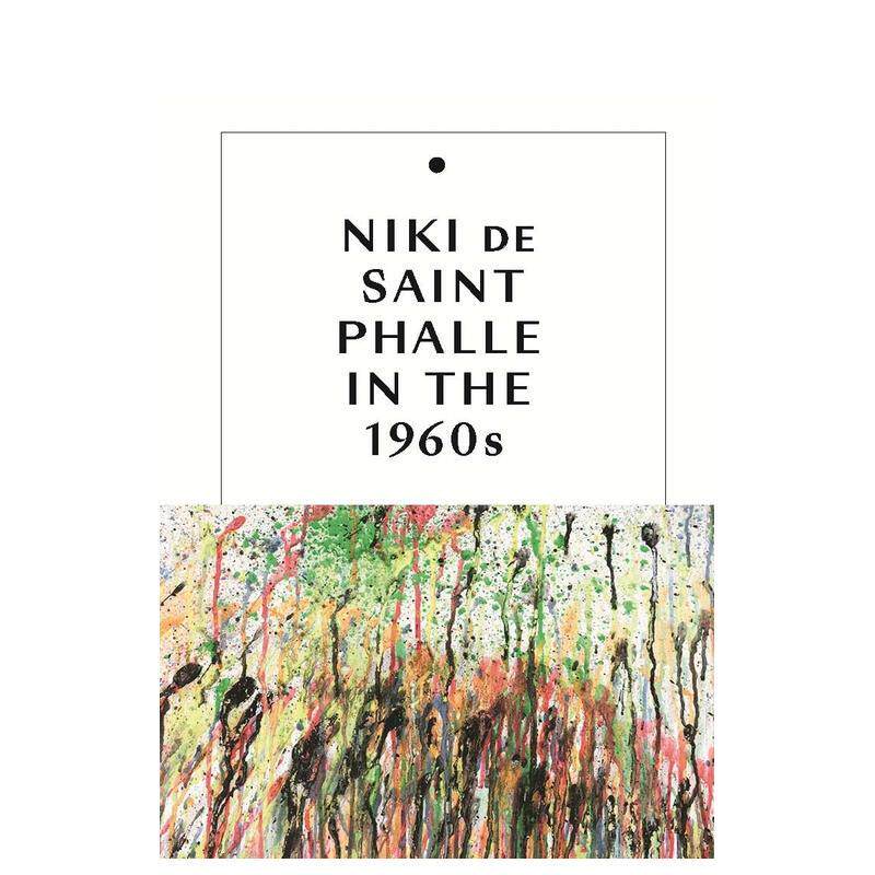 【现货】1960 年代的妮基·桑法勒 Niki de Saint Phalle in the 1960s 英文进口原版艺术画册画集Yale University Press