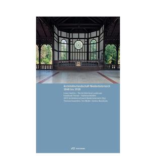 年至 Kunst Kulturwerkstatte Austria 预售 下奥地利州——1848 英文进口原版 年 1918 Ferrum 建筑景观 建筑设计图书 Lower