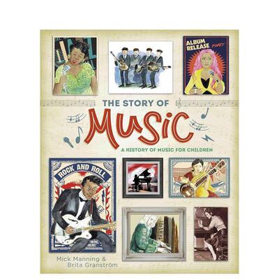 【现货】音乐的故事 The Story of Music 英文进口原版儿童百科绘本图书Mick Manning and Brita Granstr?m