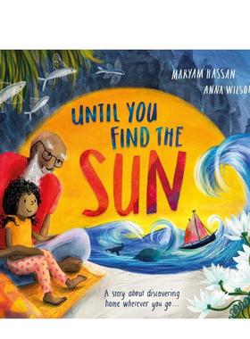 【预售】直到你找到太阳Until You Find The Sun英文进口原版儿童绘本图书3-6岁 人际关系Maryam Hassan  Anna Wilson