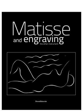 【现货】马蒂斯与雕刻：不常用的工具 Matisse and Engraving：The Other Instrument 英文进口原版艺术画册画集Silvana