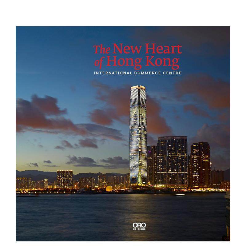 【预售】香港的新核心:环球贸易广场 The New Heart of Hong Kong 英文进口原版城市规划设计图书Rebecca Lo外文正版