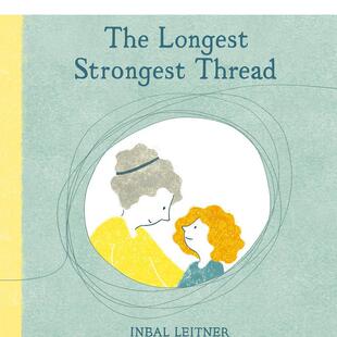 连结The Longest 6岁Inbal 现货 Leitner人际关系 儿童绘本图书3 最长最强 Thread英文进口原版 Strongest