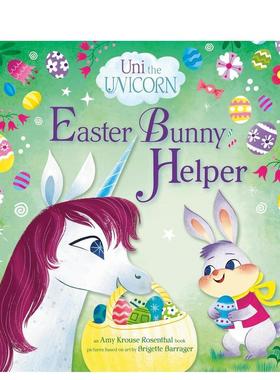 【预售】独角兽：复活节兔子帮手 Uni the Unicorn: Easter Bunny Helper 英文进口原版儿童节日绘本Amy Krouse Rosenthal外文正版