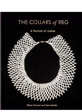 【现货】金斯伯格的领饰The Collars of RBG英文进口原版时尚图书Elinor Carucci and Sara Bader外文正版