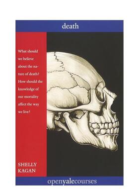 【预售】死亡-非正式对话（耶鲁大学公开课程） Death (Open Yale Courses) 英文进口原版社会科学图书Shelly Kagan