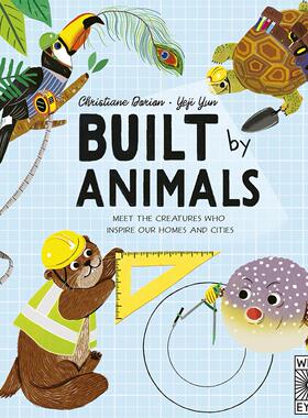 【现货】动物建筑师【Designed by Nature】Built by Animals 英文进口原版儿童绘本图书 3-6岁 Wide Eyed Editions 动物生态环保