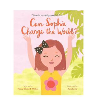 人际关系Nancy Wallace Sophie World?英文进口原版 儿童绘本图书3 the 苏菲可以改变世界吗？Can Change Elizabeth 6岁 现货