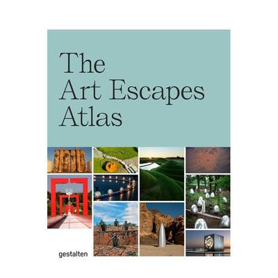 【预售】艺术逃离图集：全球馆外艺术文化体验The Art Escapes Atlas : Cultural Experiences Around the Globe英文进口原版艺术