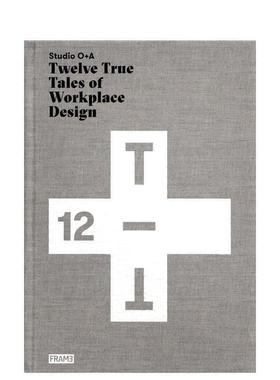【预售】Studio O+A: Twelve True Tales of Workplace DesignO+A事务所：12个工作室设计故事室内设计图书英文进口原版图书进口正