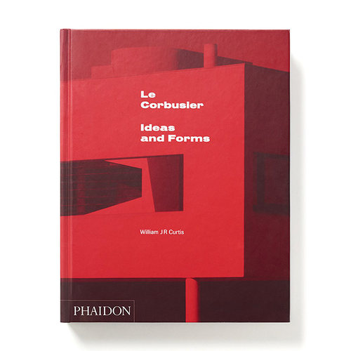 【现货】Le Corbusier: Ideas & Forms，勒.柯布西耶：理念与形式 英文原版图书进口正版 William J R Curtis 建筑设计 Phaidon