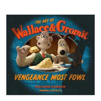 【预售】无敌掌门狗之复仇企鹅电影设定集 The Art of Wallace & Gromit: Vengeance Most Fowl 英文进口原版影视图书籍进口正版R