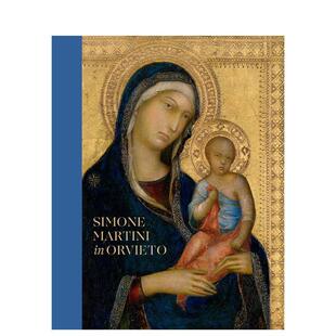 【预售】Simone Martini in Orvieto西蒙·马丁尼在奥维多 英文进口艺术画册画集正版图书籍 Nathaniel Silver外文