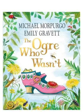 【预售】不是食人魔The Ogre Who Wasn't英文进口原版儿童图书3-6岁桥梁书Michael Morpurgo
