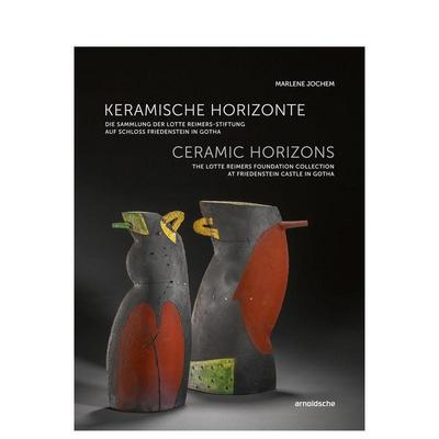 【预售】陶瓷大观：弗里登斯泰恩堡洛特雅丹基金会的收藏Ceramic Horizons英文进口图书原版艺术画册画集Marlene Jochem