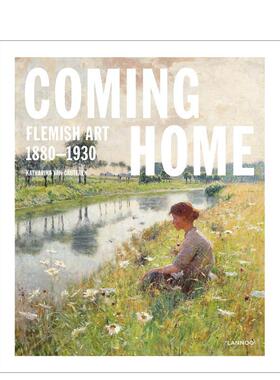 【现货】归途:1880-1930弗兰德艺术概况 Coming Home: Flemish art 1880-1930 英文进口原版艺术画册画集Lannoo Publishers