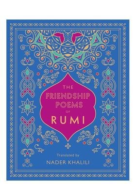【预售】鲁米的友谊诗：纳德·哈利利翻译The Friendship Poems of Rumi: Translated by Nader Khalili （1） 英文诗歌