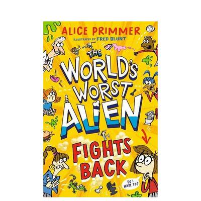 【预售】宇宙糟外星人：绝地反击 The World's Worst Alien Fights Back 英文进口原版儿童故事图书 爆笑插图反霸凌故事书Alice P