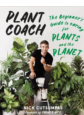 【现货】Plant Coach: The Beginner’s Guide to Caring for Plants and the Planet ，绿植网红Nick Cutsumpas