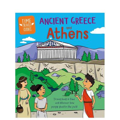 【现货】时间旅行指南：古希腊人与雅典 Time Travel Guides: Ancient Greeks and Athens 英文进口原版儿童百科绘本图书Sarah Ri