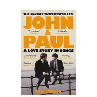 John 预售 平装 音乐图书 Ian Songs英文进口原版 and 约翰与保罗：以歌传情 Story Love Paul 全新披头士故事Leslie