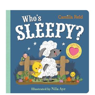 儿童趣味图书Camilla 3岁 毛毡翻翻镜子书 Aye1 Nila Reid Sleepy?英文进口原版 谁想睡觉啦？Who 预售