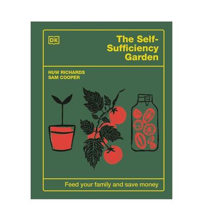 【预售】自给自足的菜园 The Self-Sufficiency Garden: Feed Your Family and Save Money 英文进口原版生活综合科普图书Huw Ric