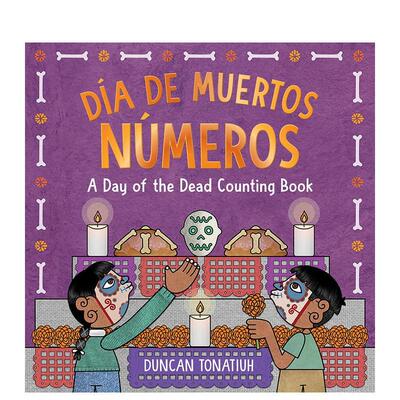 【现货】亡灵之日：计数书（英西双语对照）Día De Muertos: Números英文进口原版儿童绘本图书3-6岁Tonatiuh  Duncan节日庆典