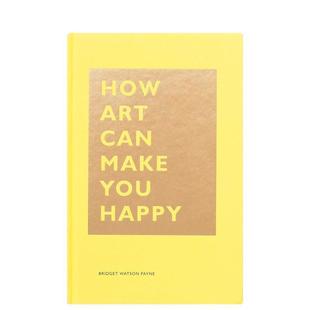 Series 英文进口原版 现货 How HOW 治愈力 心灵励志图书Bridget Happy Art Watson Make The You 艺术 Payne Can