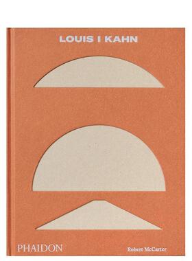 【预售】Louis I Kahn: Revised and Expanded 路易斯·康 英文原版图书籍正版 建筑师/工作室 作品全集画册 Robert McCarter