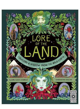 【现货】【自然传说】大地传说【Nature’s Folklore】Lore of the Land英文儿童图书籍进口原版Wide Eyed Editions