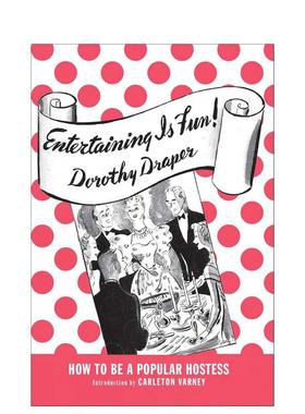 【预售】待客之趣 Entertaining Is Fun 英文进口原版室内设计装饰图书Dorothy Draper